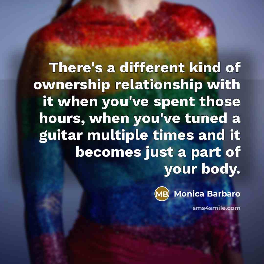 “There's a different kind of ownership relationship with it when…” quote by Monica Barbaro