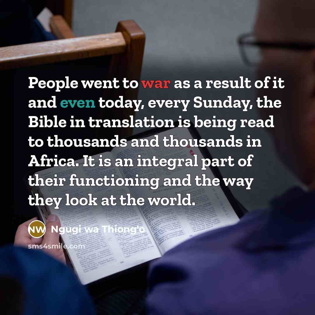 “People went to war as a result of it and…” quote by Ngugi wa Thiong'o