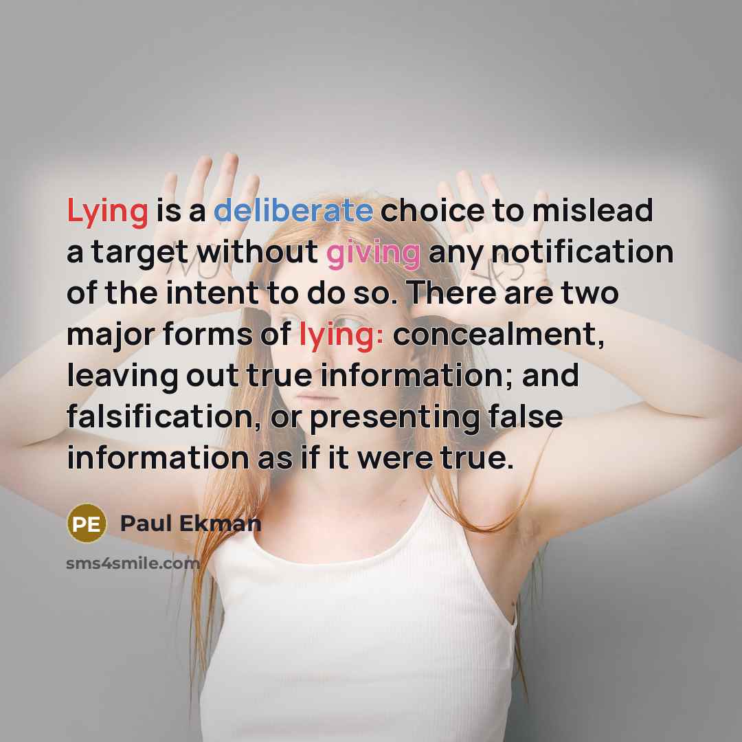 “Lying is a deliberate choice to mislead a target without…” quote by Paul Ekman