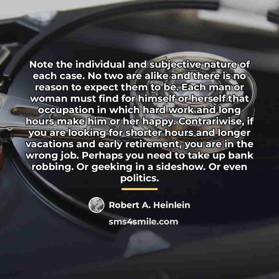 “Note the individual and subjective nature of each case. No…” quote by Robert A. Heinlein