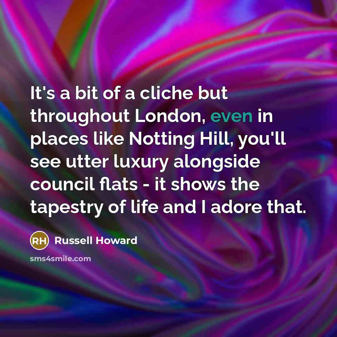 “It's a bit of a cliche but throughout London, even…” quote by Russell Howard
