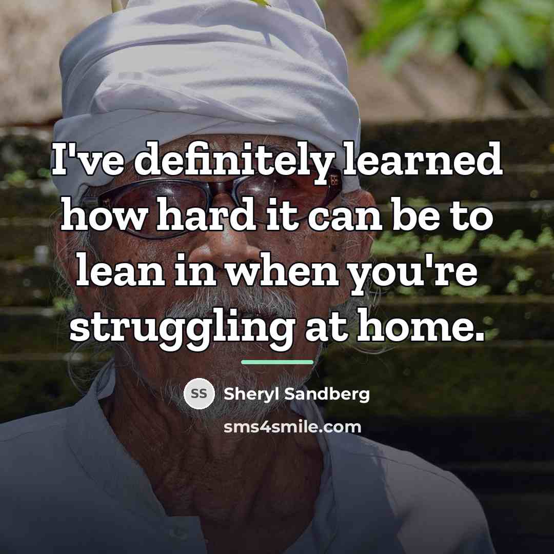 “I've definitely learned how hard it can be to lean…” quote by Sheryl Sandberg