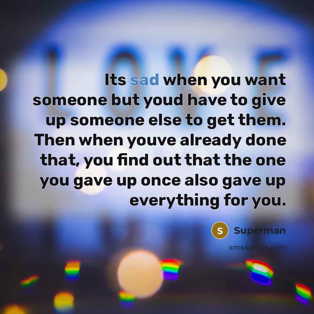 “Its sad when you want someone but youd have to…” quote by Superman