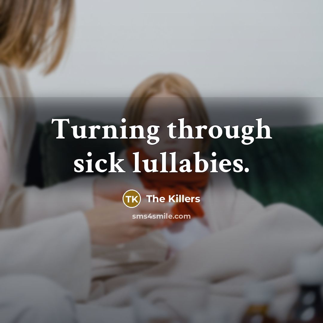 “Turning through sick lullabies.…” quote by The Killers