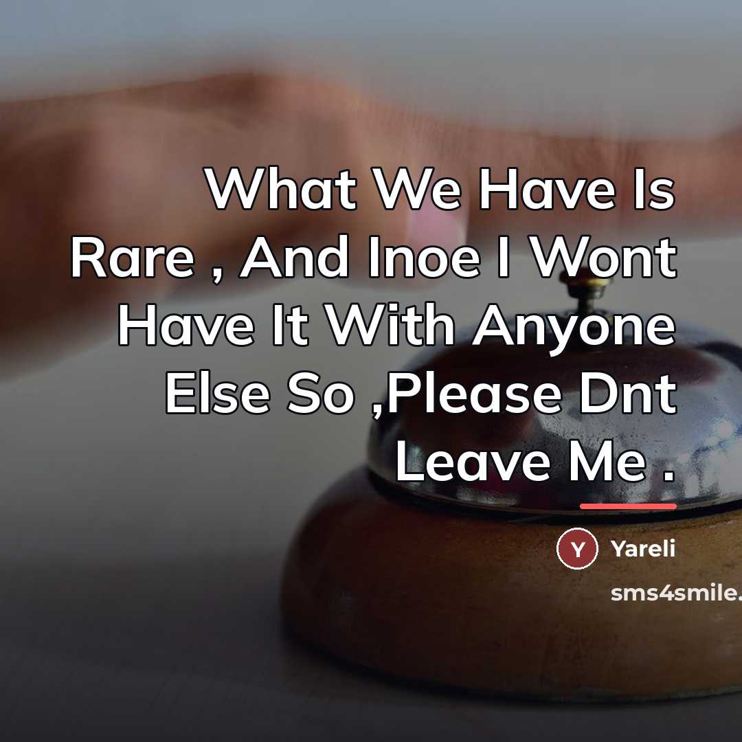 “What We Have Is Rare , And Inoe I Wont…” quote by Yareli