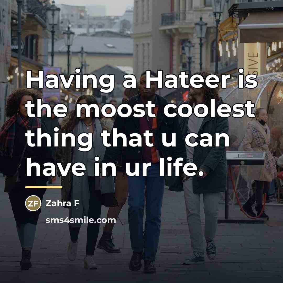“Having a Hateer is the moost coolest thing that u…” quote by Zahra F