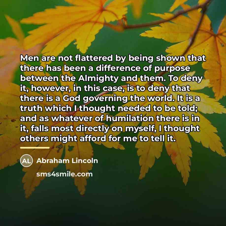 “Men are not flattered by being shown that there has…” quote by Abraham Lincoln