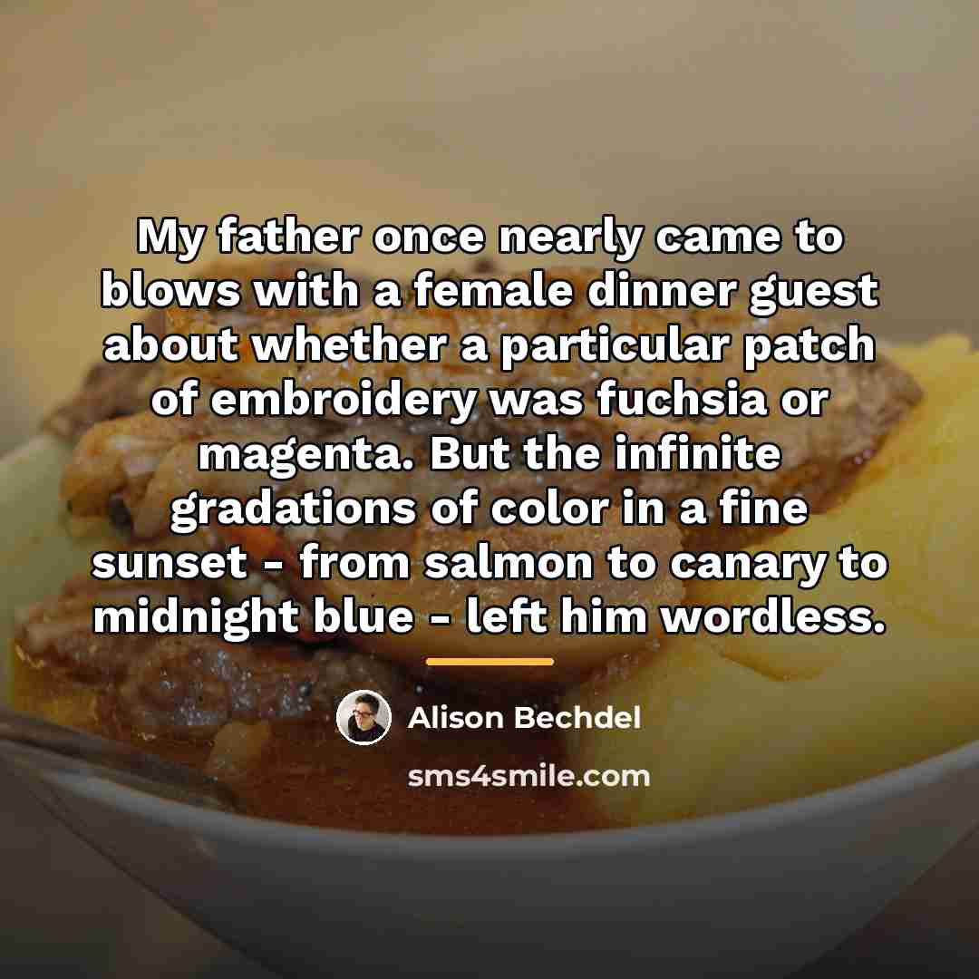 “My father once nearly came to blows with a female…” quote by Alison Bechdel