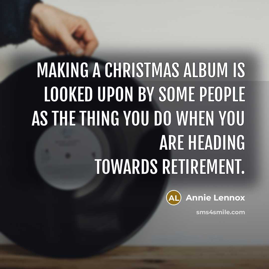“Making a Christmas album is looked upon by some people…” quote by Annie Lennox