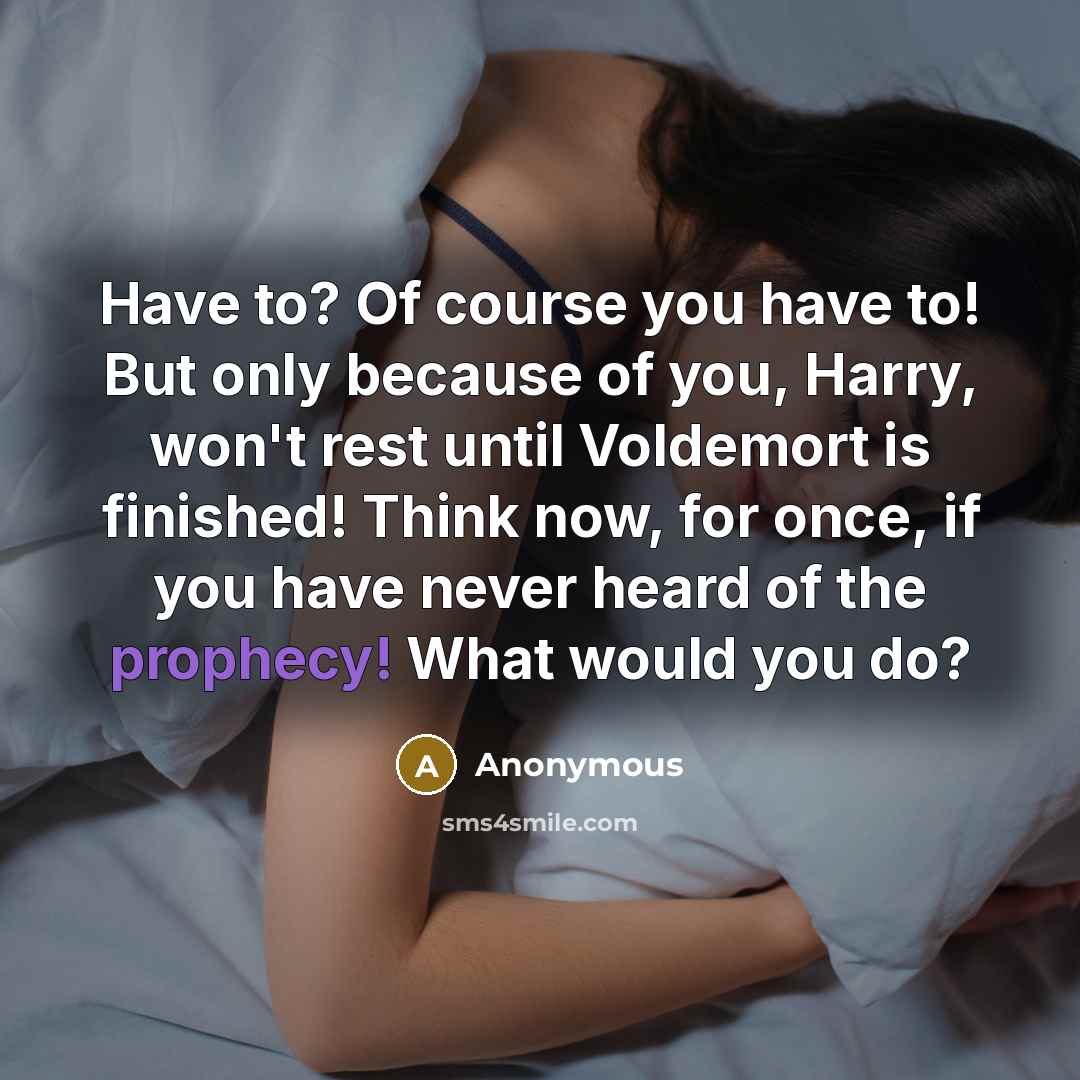 “Have to? Of course you have to! But only because…” quote by Anonymous