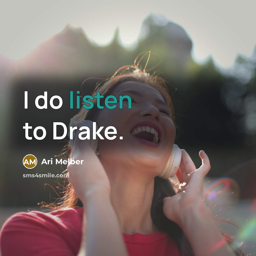 “I do listen to Drake.…” quote by Ari Melber