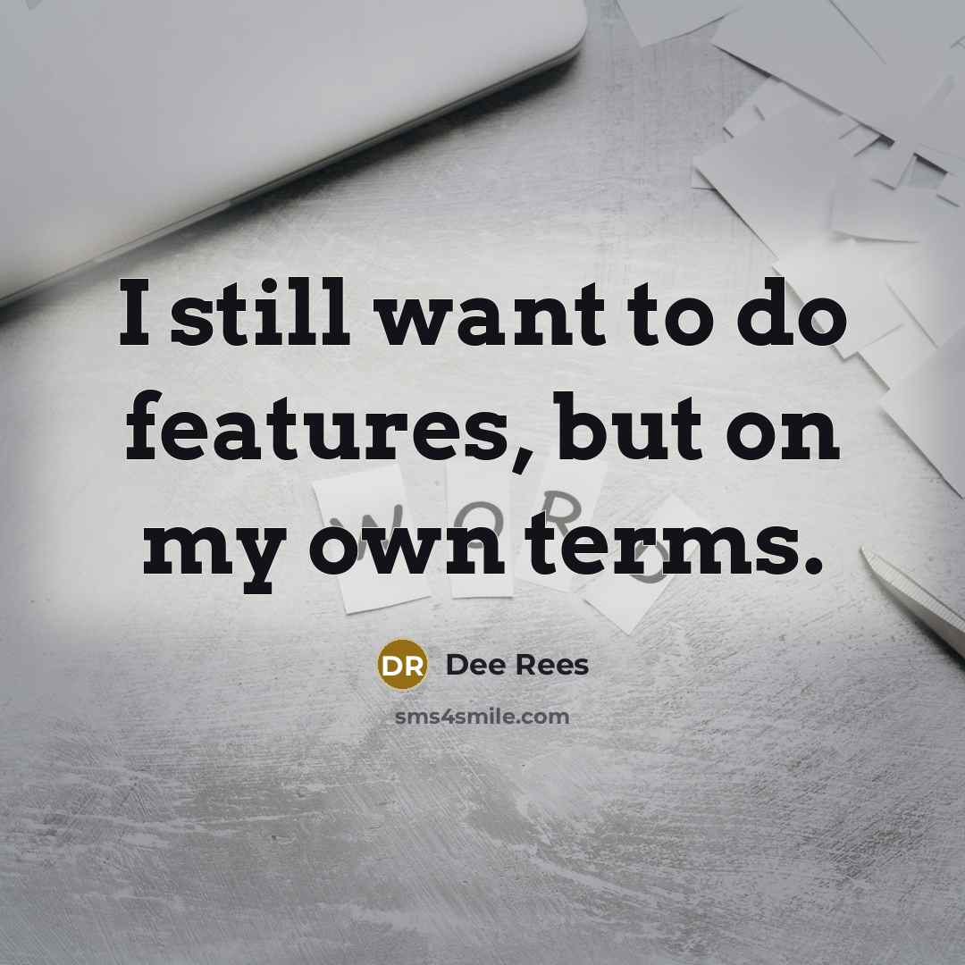 “I still want to do features, but on my own terms.” quote by Dee Rees