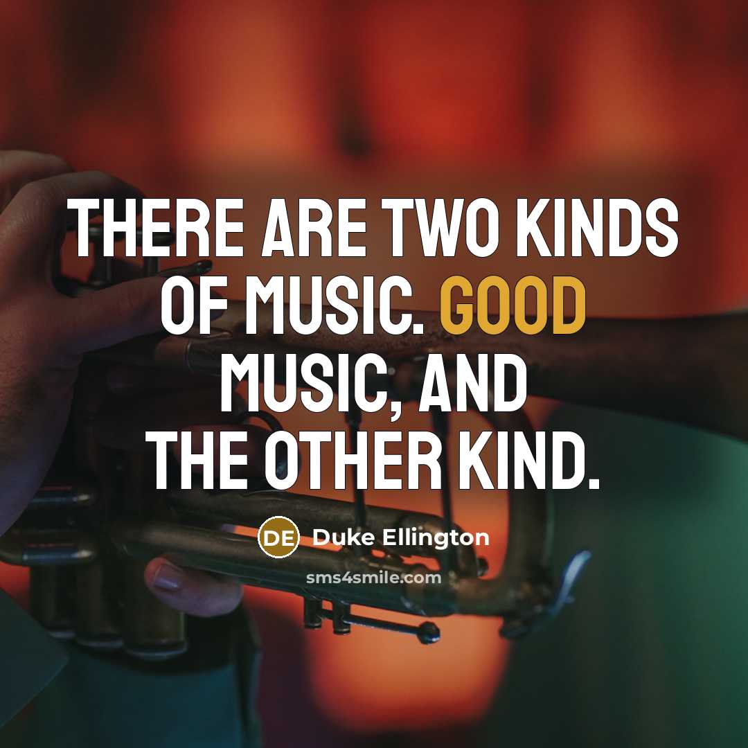 “There are two kinds of music. Good music, and the…” quote by Duke Ellington