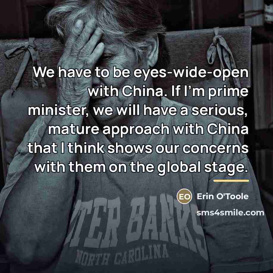 “We have to be eyes-wide-open with China. If I'm prime…” quote by Erin O'Toole