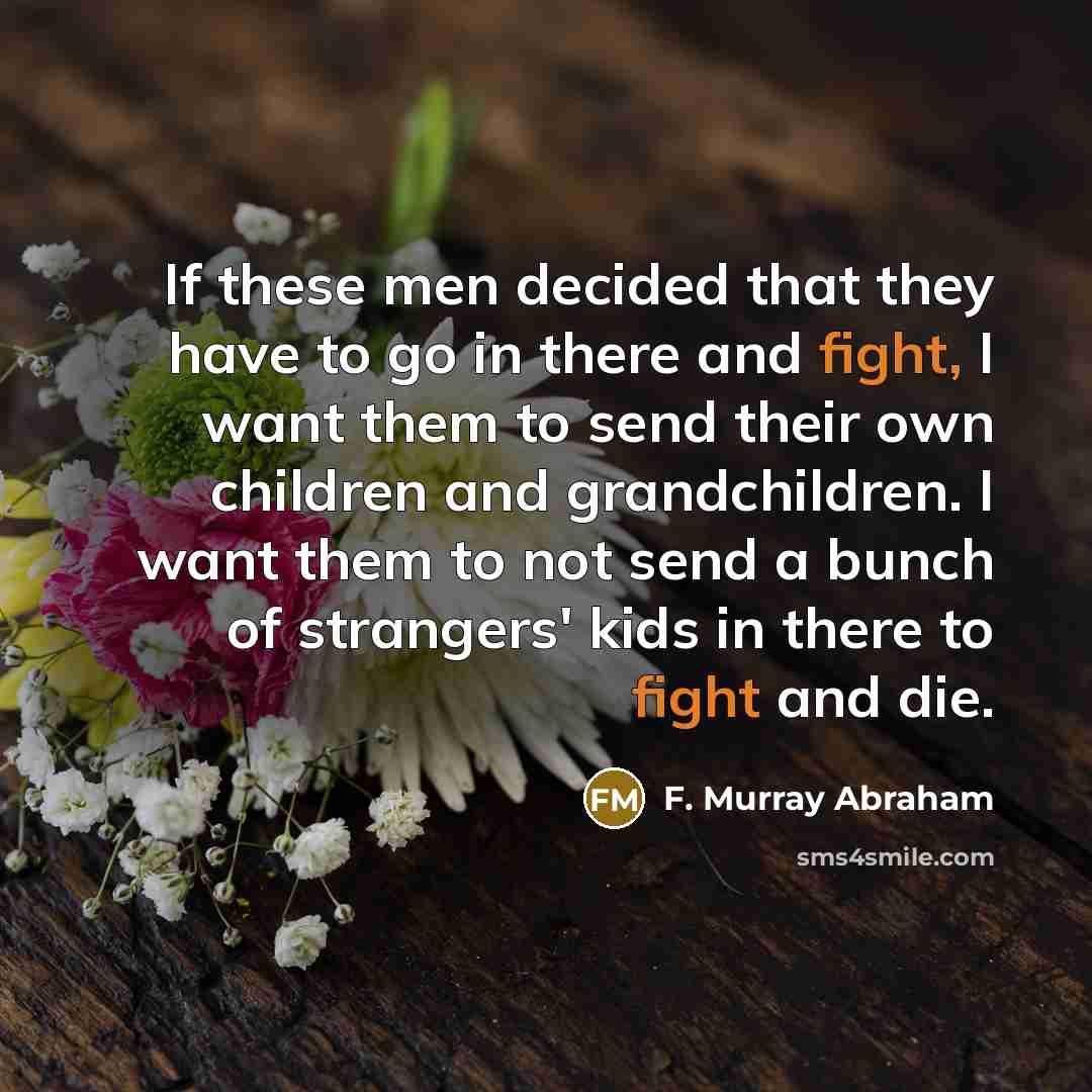 “If these men decided that they have to go in…” quote by F. Murray Abraham
