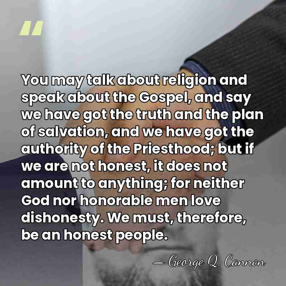 You may talk about religion and speak about the Gospel, and say&hellip; - George Q. Cannon