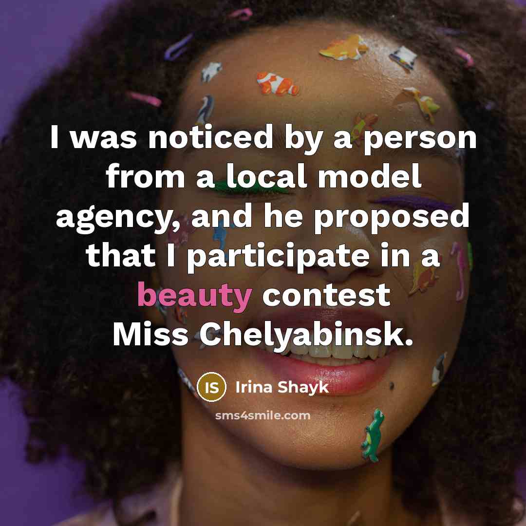 “I was noticed by a person from a local model…” quote by Irina Shayk