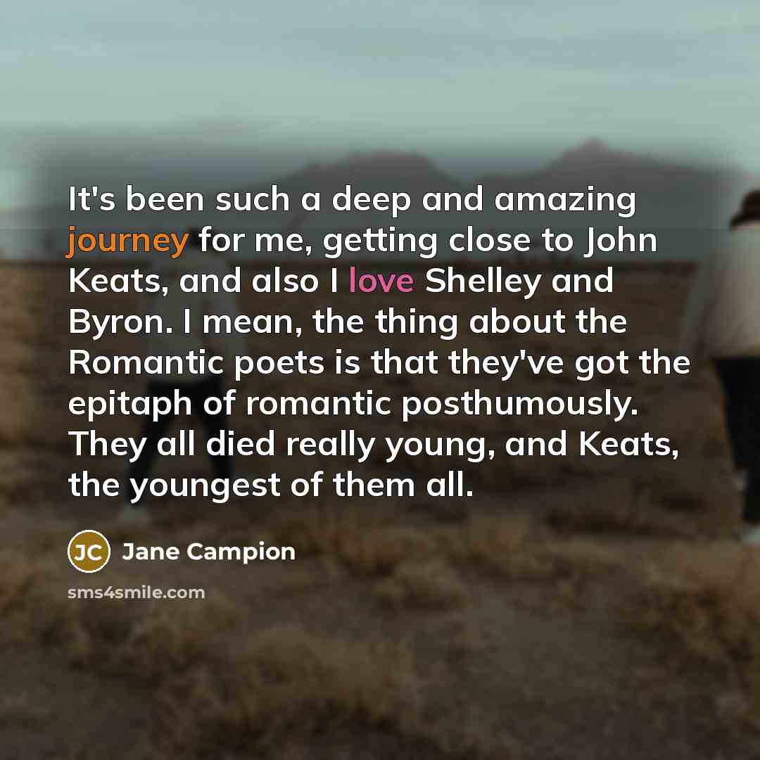 “It's been such a deep and amazing journey for me,…” quote by Jane Campion