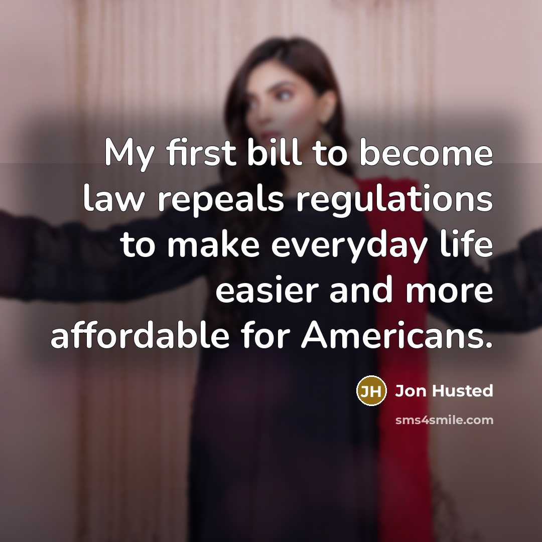 “My first bill to become law repeals regulations to make…” quote by Jon Husted