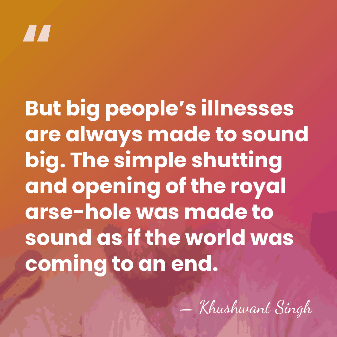 But big people’s illnesses are always made to sound big. The simple&hellip; - Khushwant Singh