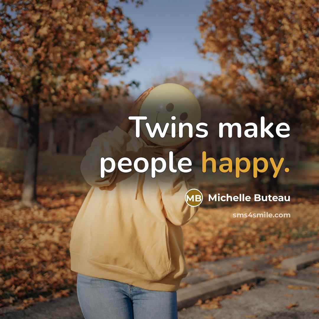 “Twins make people happy.…” quote by Michelle Buteau