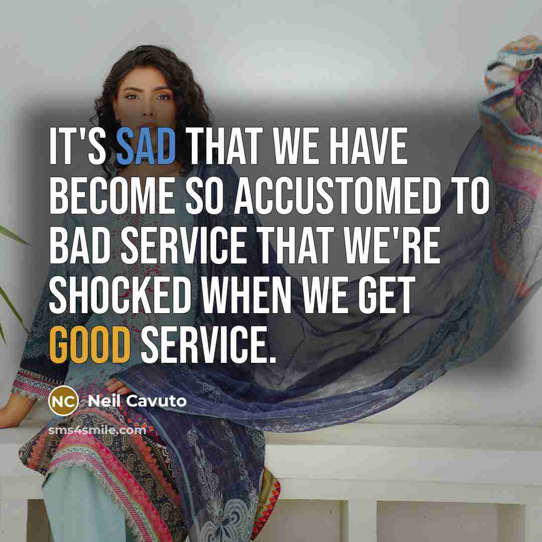 “It's sad that we have become so accustomed to bad…” quote by Neil Cavuto