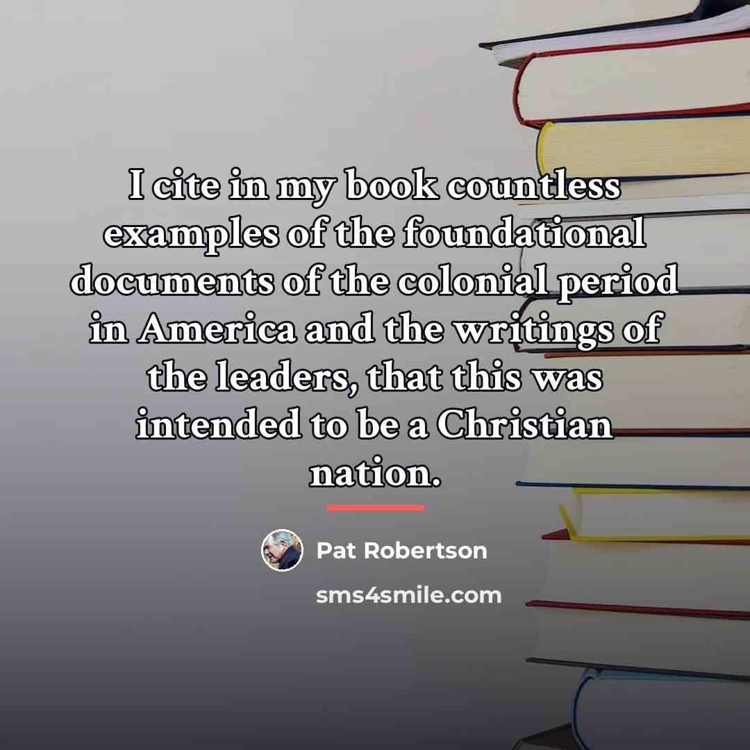 “I cite in my book countless examples of the foundational…” quote by Pat Robertson