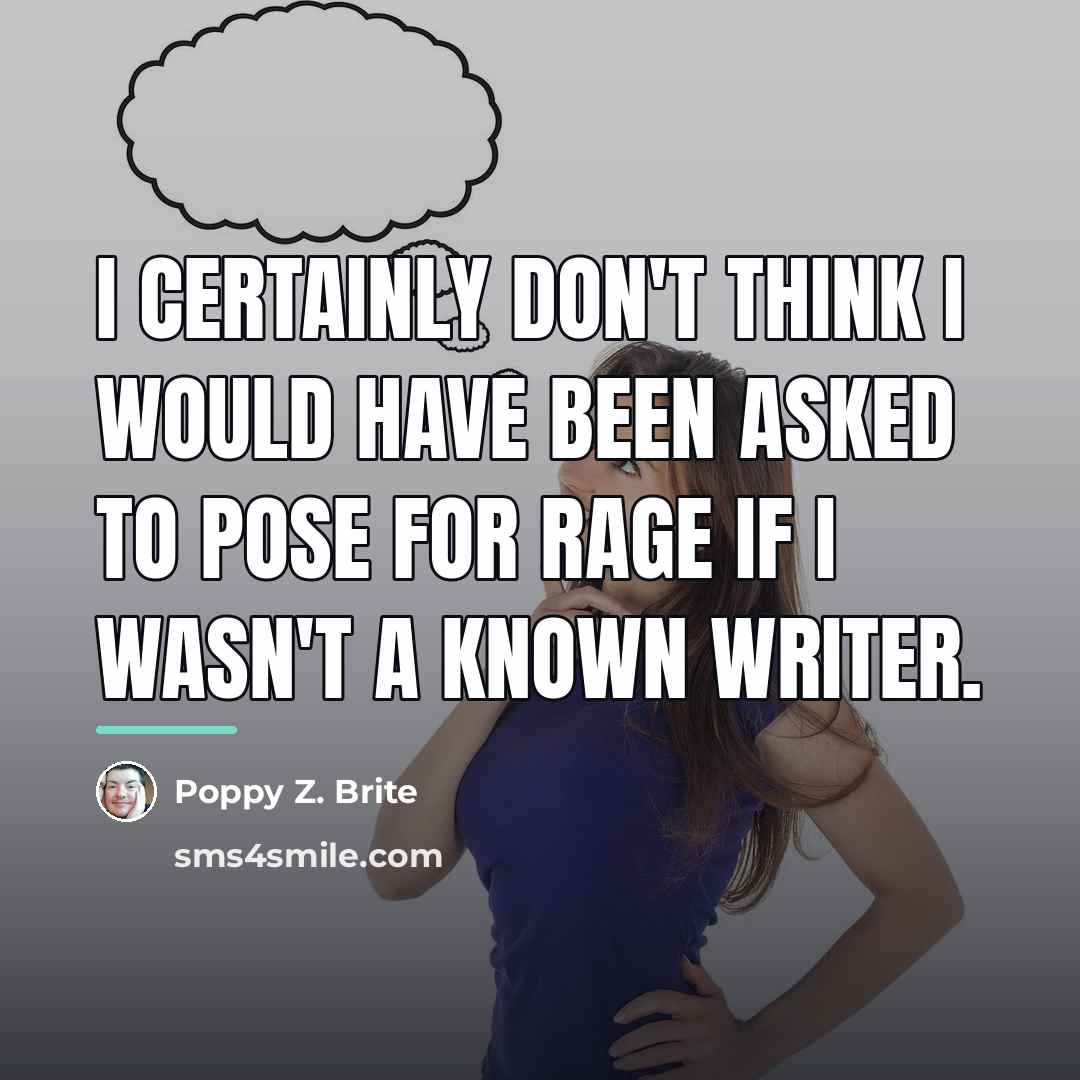 “I certainly don't think I would have been asked to…” quote by Poppy Z. Brite