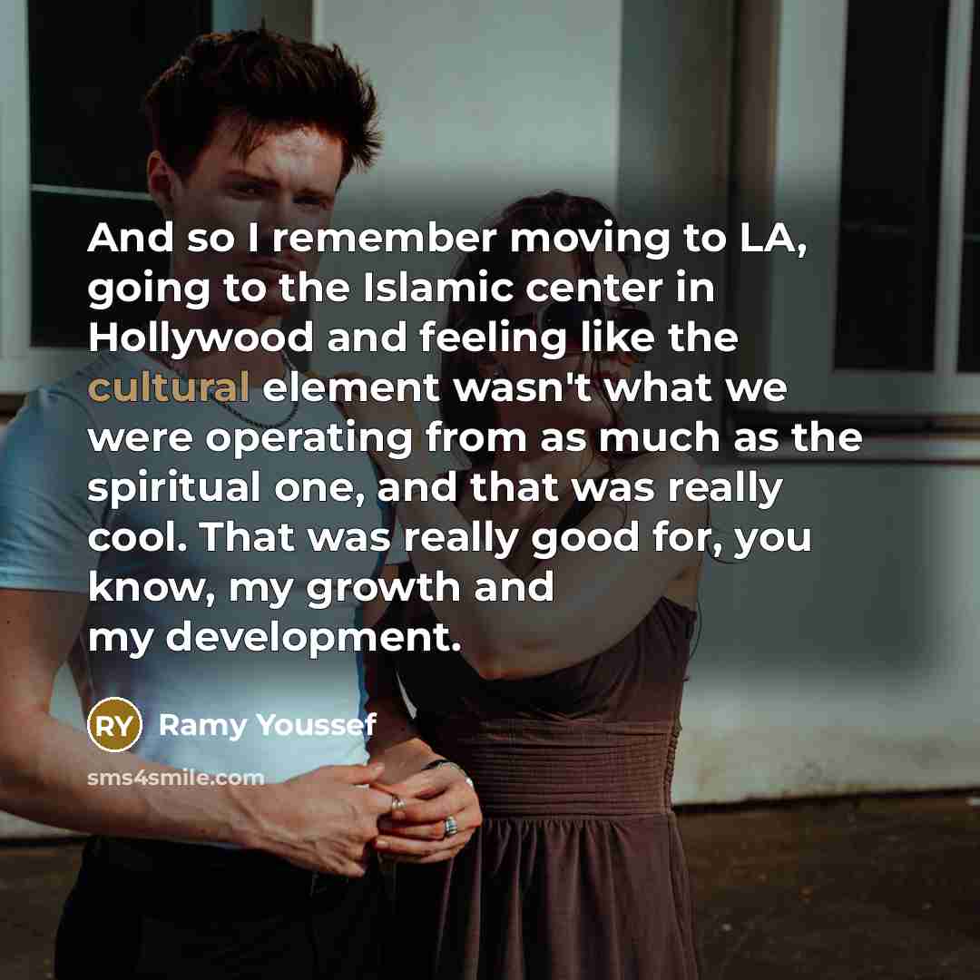 “And so I remember moving to LA, going to the…” quote by Ramy Youssef