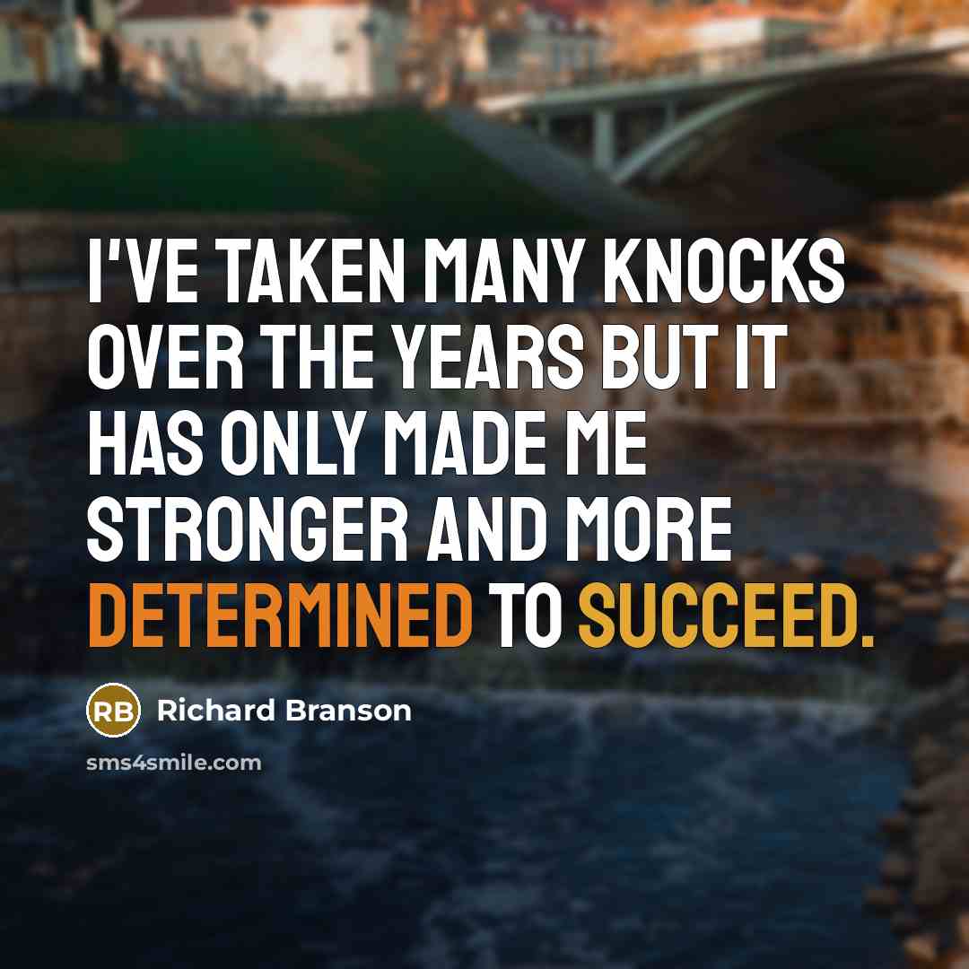 “I've taken many knocks over the years but it has…” quote by Richard Branson