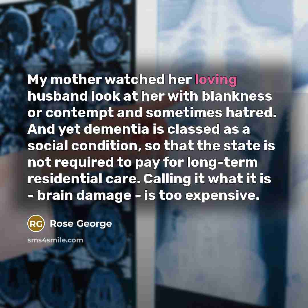 “My mother watched her loving husband look at her with…” quote by Rose George