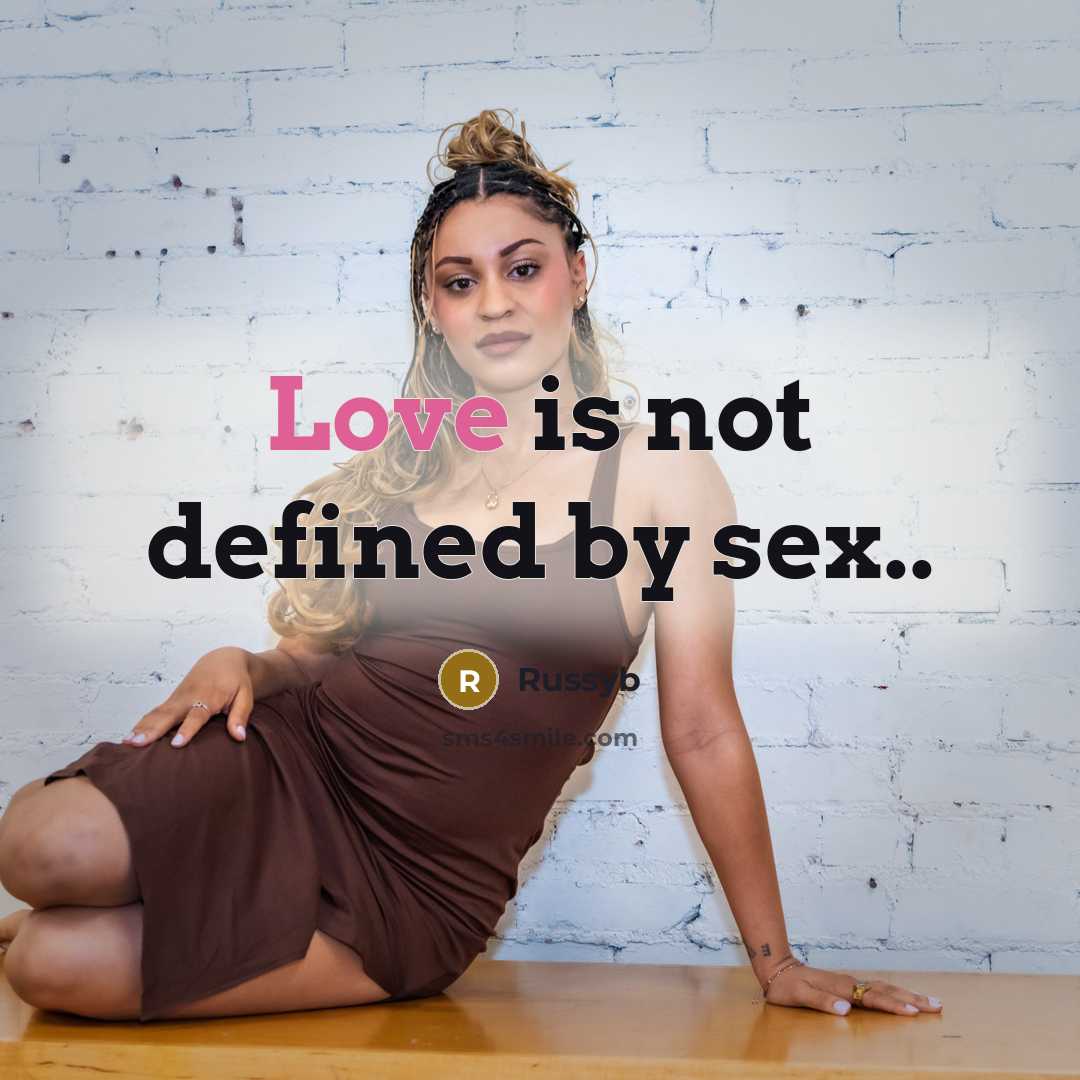 “Love is not defined by sex..” quote by Russyb