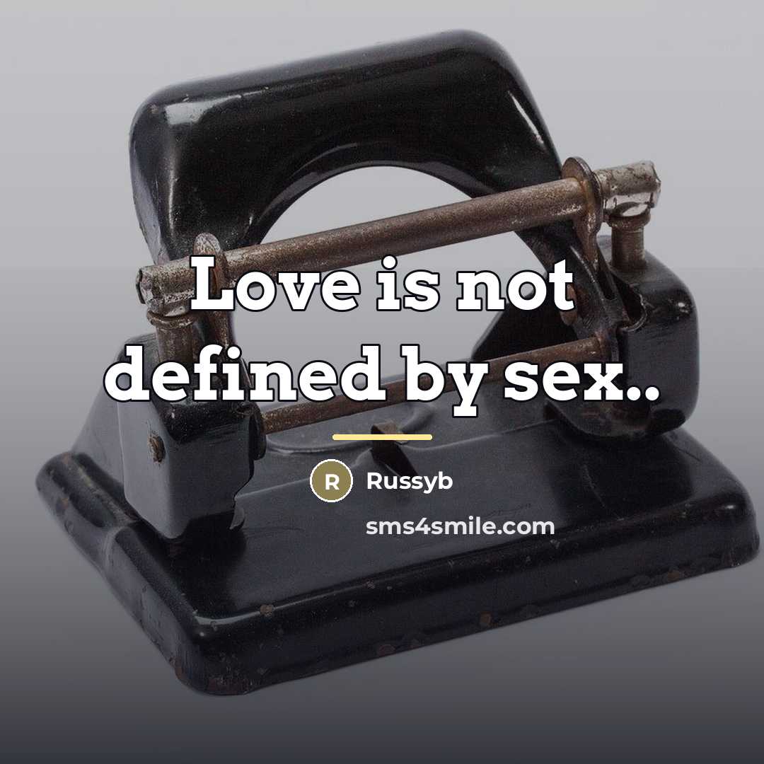 “Love is not defined by sex..…” quote by Russyb