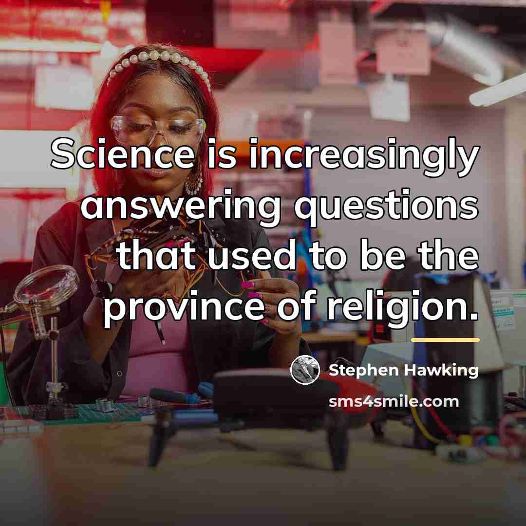 “Science is increasingly answering questions that used to be the…” quote by Stephen Hawking