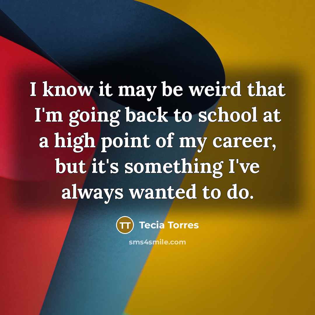 “I know it may be weird that I'm going back…” quote by Tecia Torres
