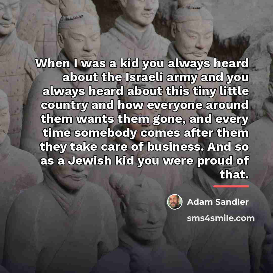 “When I was a kid you always heard about the…” quote by Adam Sandler