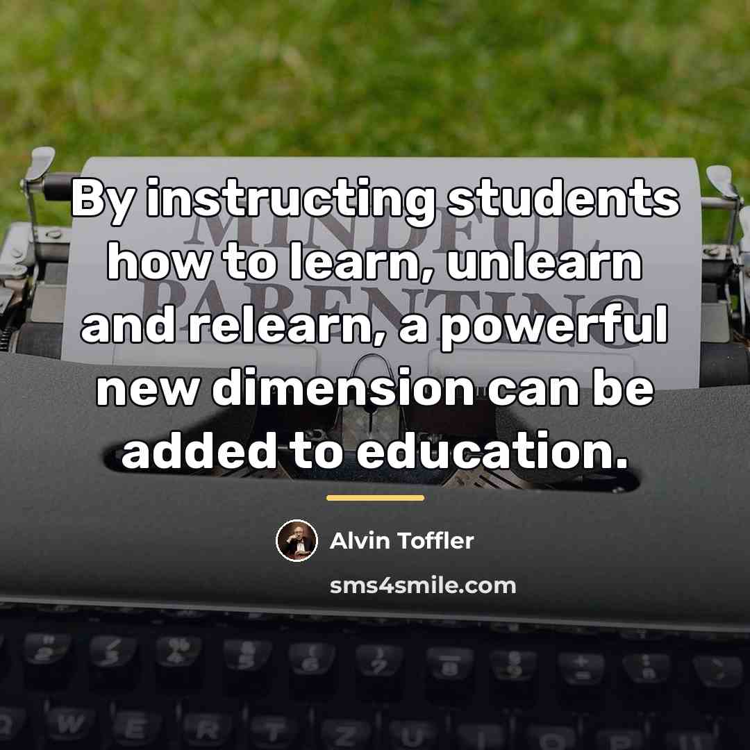 “By instructing students how to learn, unlearn and relearn, a…” quote by Alvin Toffler