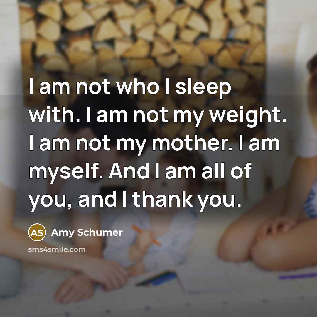 “I am not who I sleep with. I am not…” quote by Amy Schumer