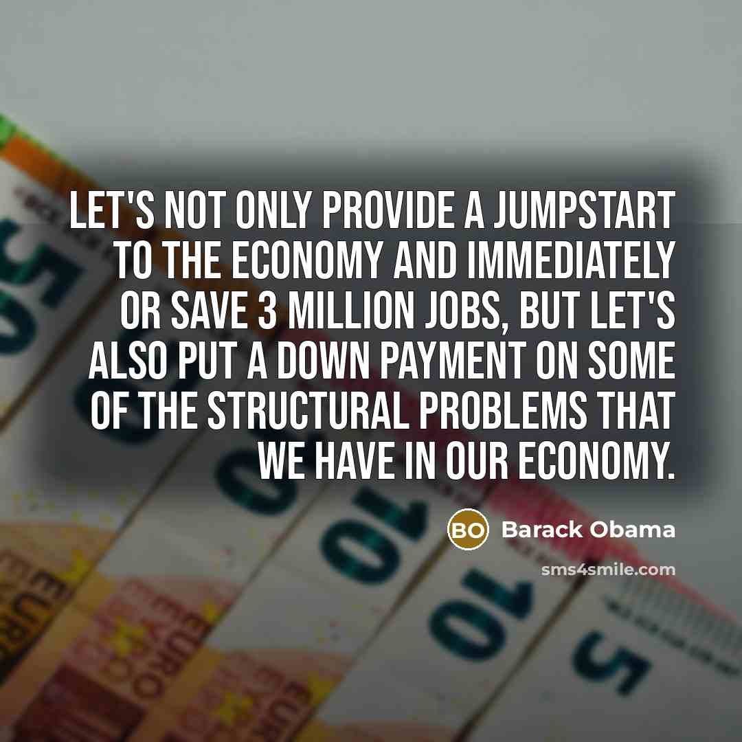 “Let's not only provide a jumpstart to the economy and…” quote by Barack Obama