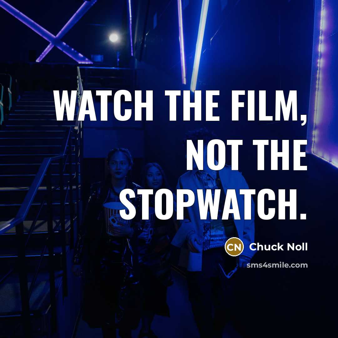 “Watch the film, not the stopwatch.…” quote by Chuck Noll