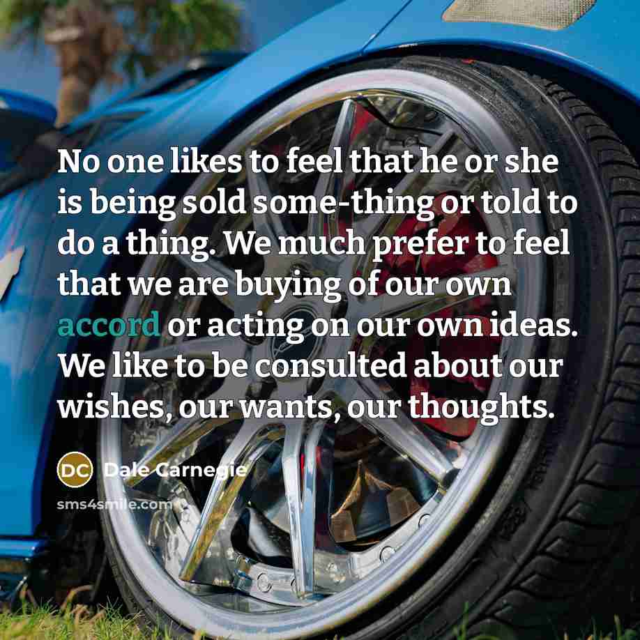 “No one likes to feel that he or she is…” quote by Dale Carnegie