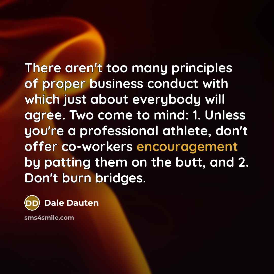 “There aren't too many principles of proper business conduct with…” quote by Dale Dauten