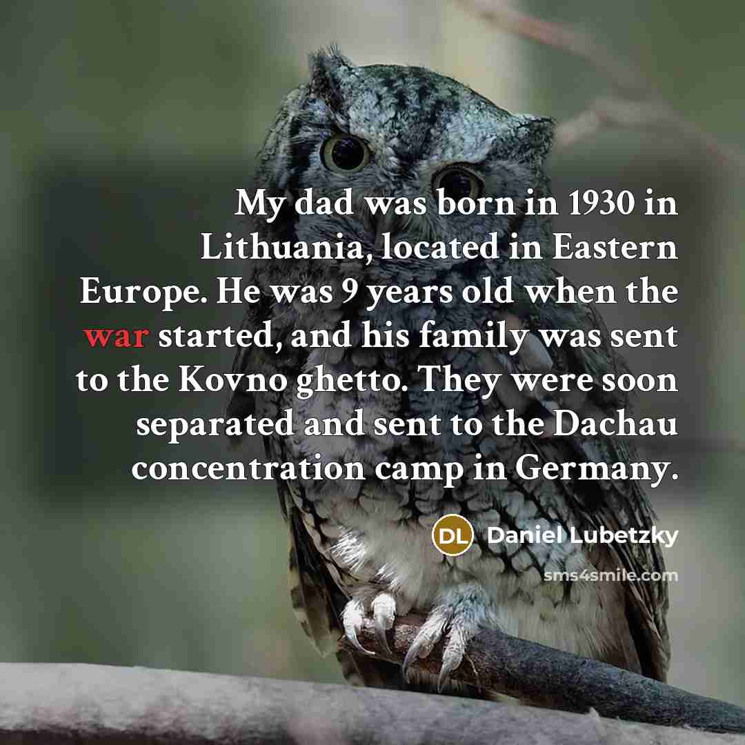 “My dad was born in 1930 in Lithuania, located in…” quote by Daniel Lubetzky