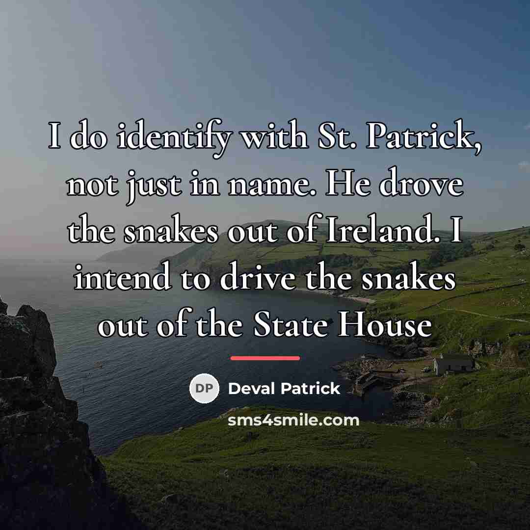 “I do identify with St. Patrick, not just in name.…” quote by Deval Patrick