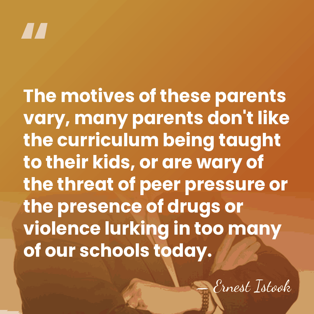 The motives of these parents vary, many parents don't like the curriculum&hellip; - Ernest Istook