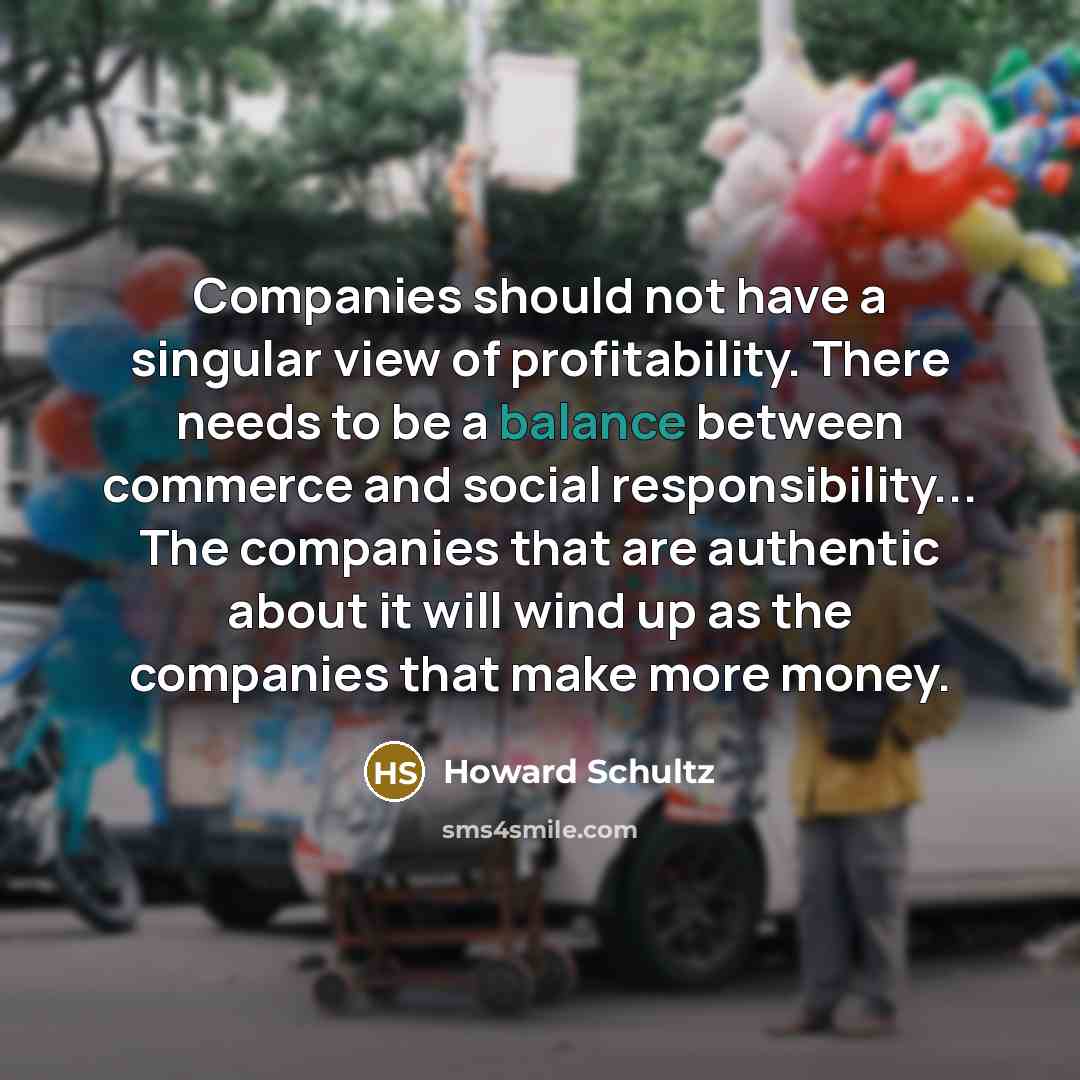 “Companies should not have a singular view of profitability. There…” quote by Howard Schultz