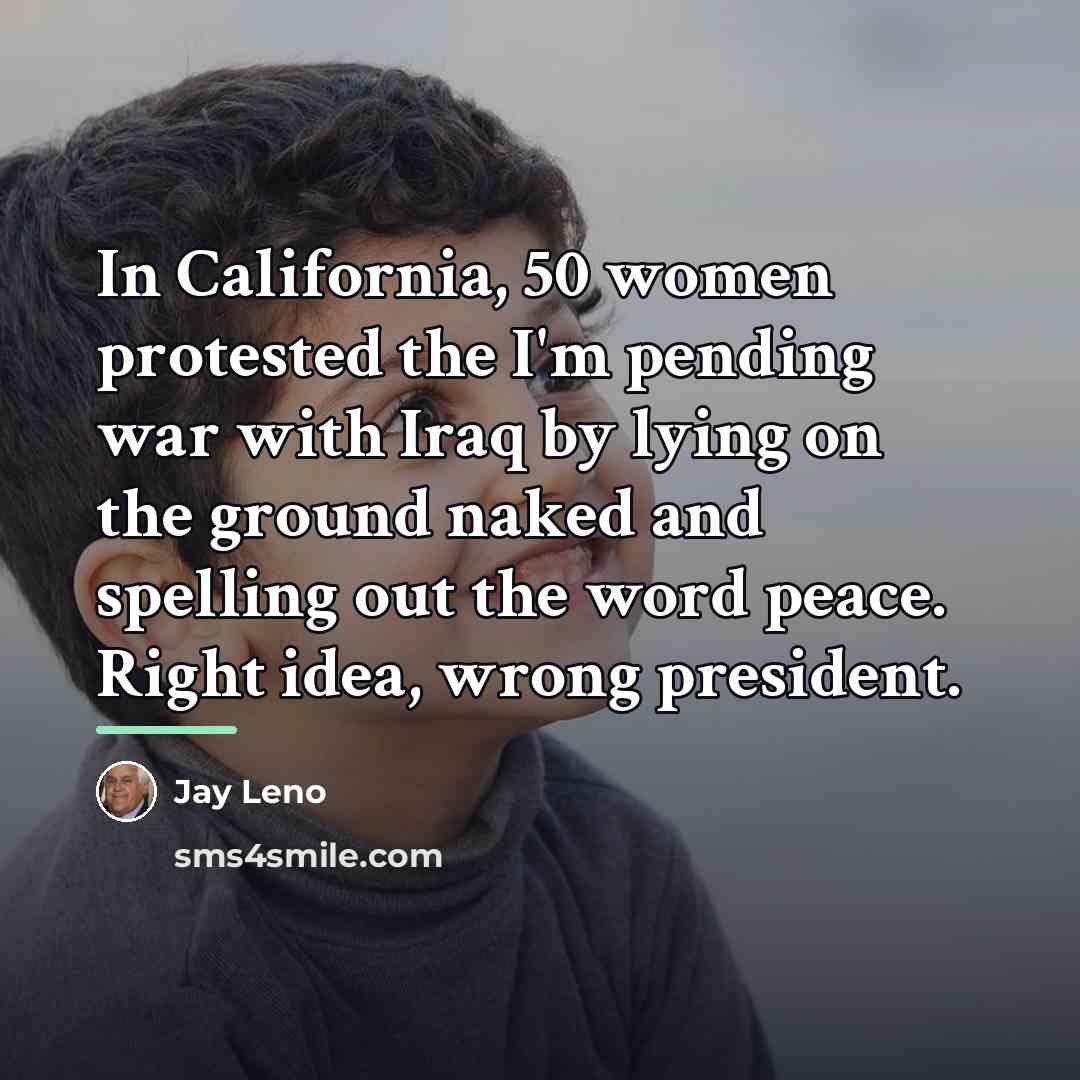 “In California, 50 women protested the I'm pending war with…” quote by Jay Leno