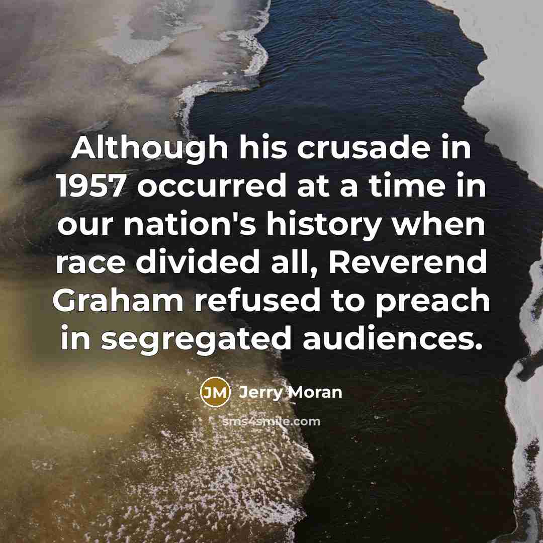 “Although his crusade in 1957 occurred at a time in…” quote by Jerry Moran