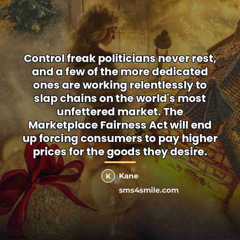 “Control freak politicians never rest, and a few of the…” quote by Kane