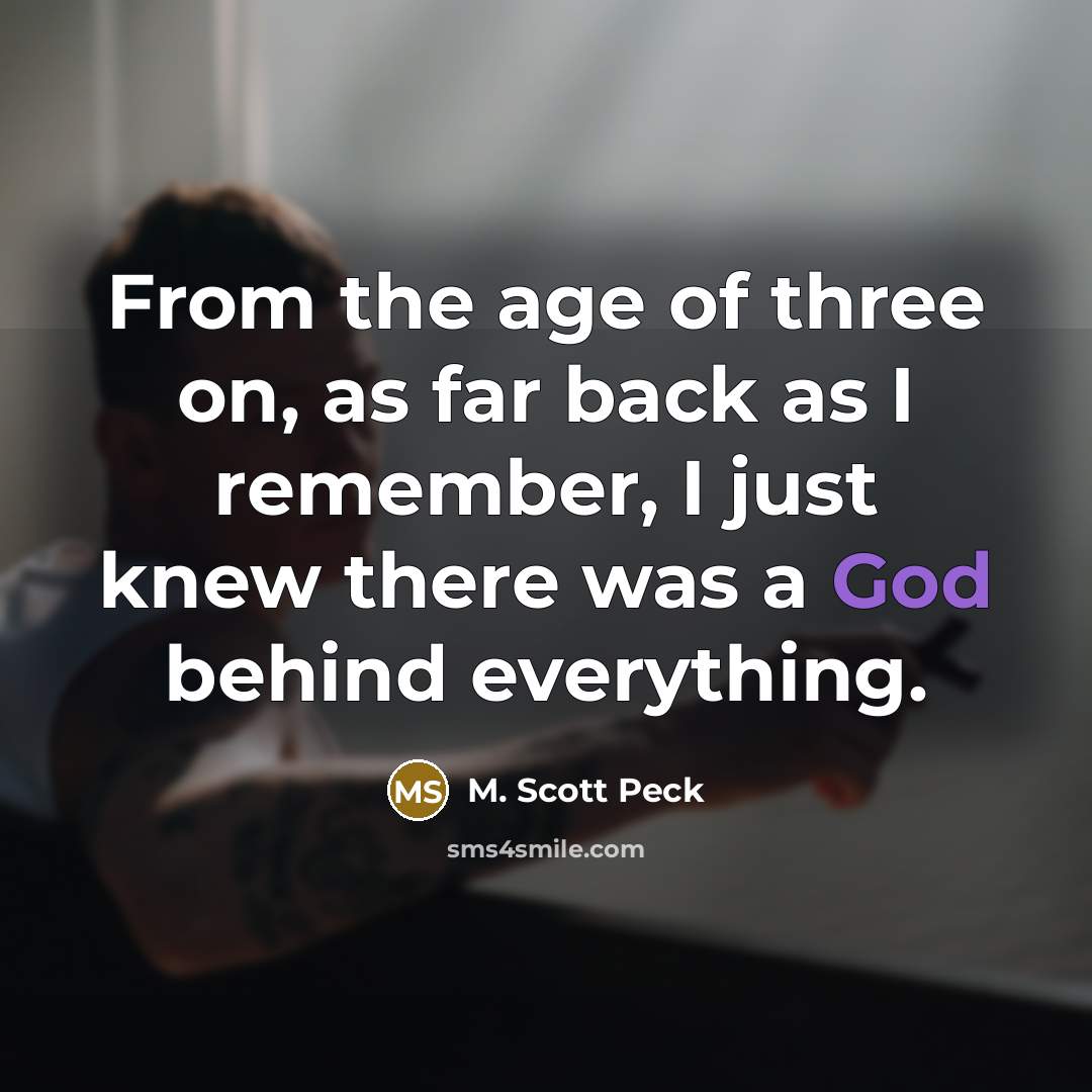 “From the age of three on, as far back as…” quote by M. Scott Peck